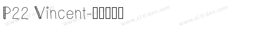 P22 Vincent字体转换